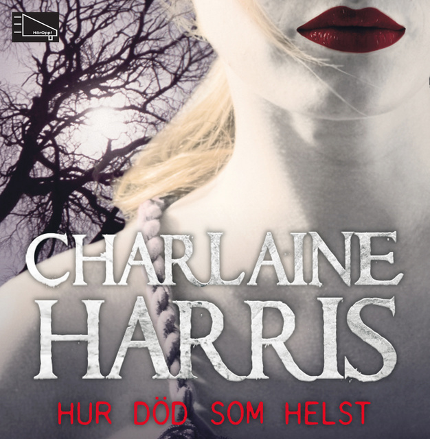 Charlaine Harris - Hur död som helst