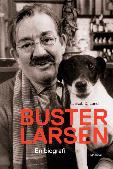 Jakob Damgaard Lund - Buster Larsen: En biografi