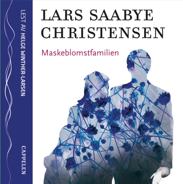 Lars Saabye Christensen - Maskeblomstfamilien