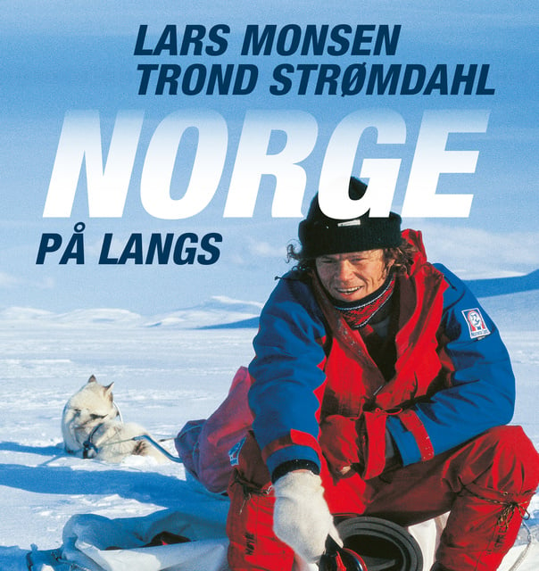 Trond Strømdahl, Lars Monsen - Norge på langs
