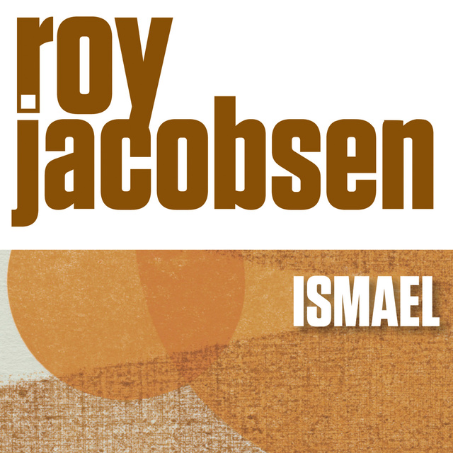 Roy Jacobsen - Ismael