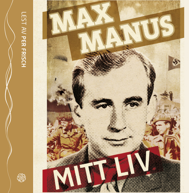 Max Manus, Bjørn Benkow - Mitt liv