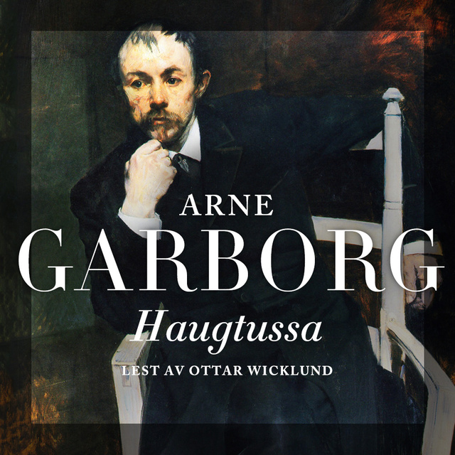 Arne Garborg - Haugtussa