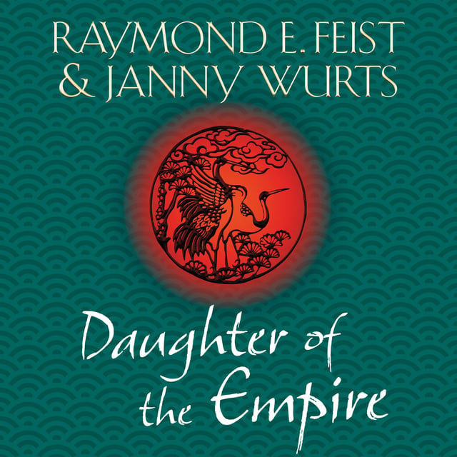 Raymond E. Feist, Janny Wurts - Daughter of the Empire