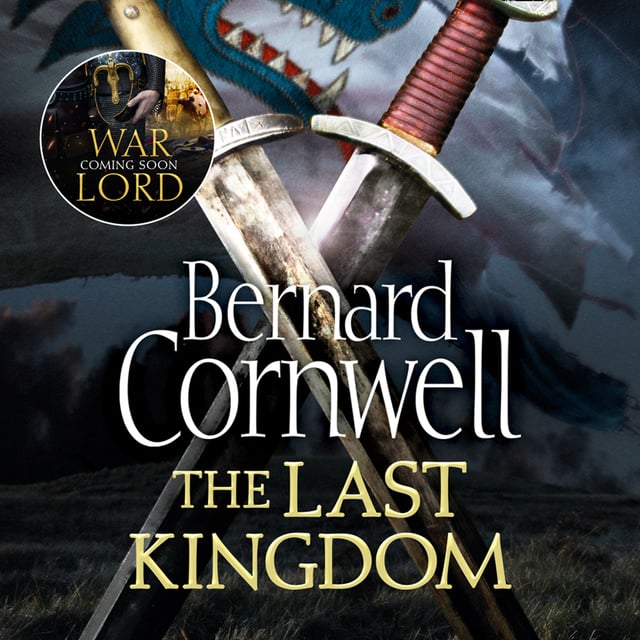 Bernard Cornwell - The Last Kingdom