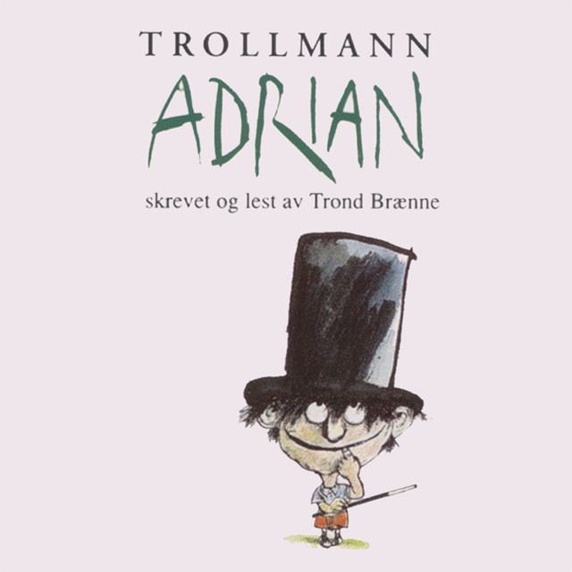 Trond Brænne - Trollmann Adrian