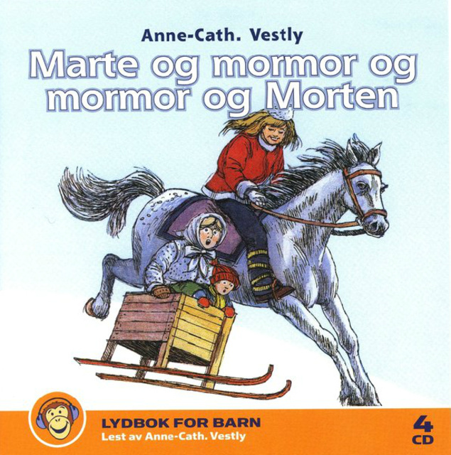 Anne-Cath. Vestly - Marte og mormor og mormor og Morten