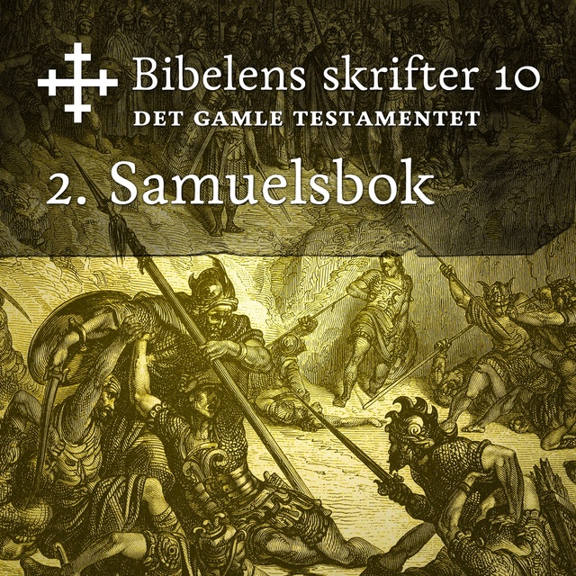 Bibelen - Bibelens skrifter 10 - 2. Samuelsbok