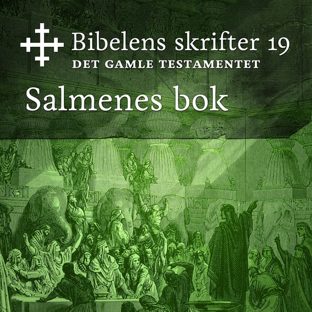 Bibelen - Bibelens skrifter 19 - Salmenes bok