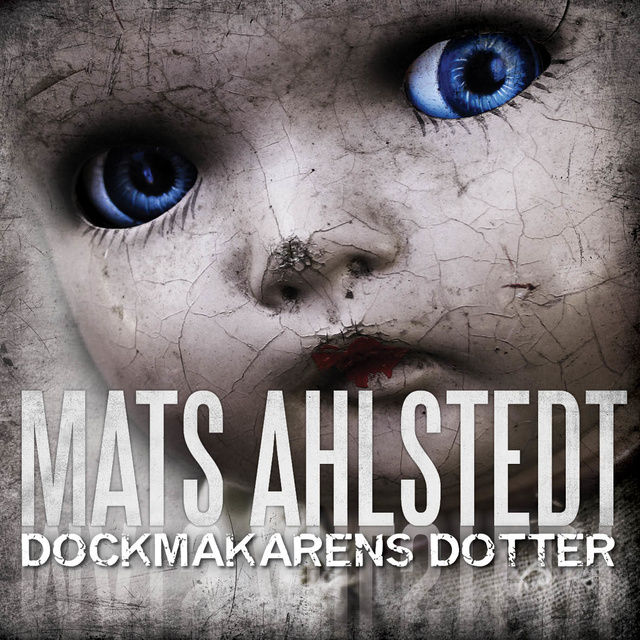 Mats Ahlstedt - Dockmakarens dotter