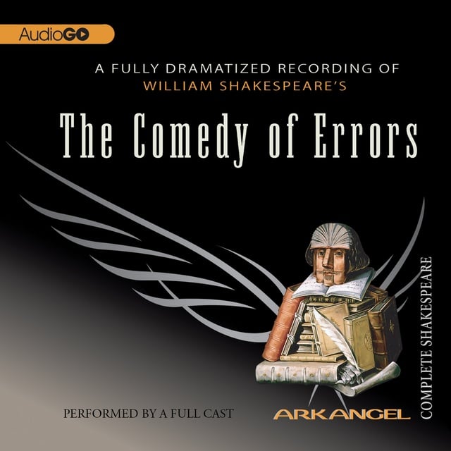 William Shakespeare, Tom Wheelwright, Robert T. Kiyosaki, E.A. Copen, Pierre Arthur Laure - The Comedy of Errors