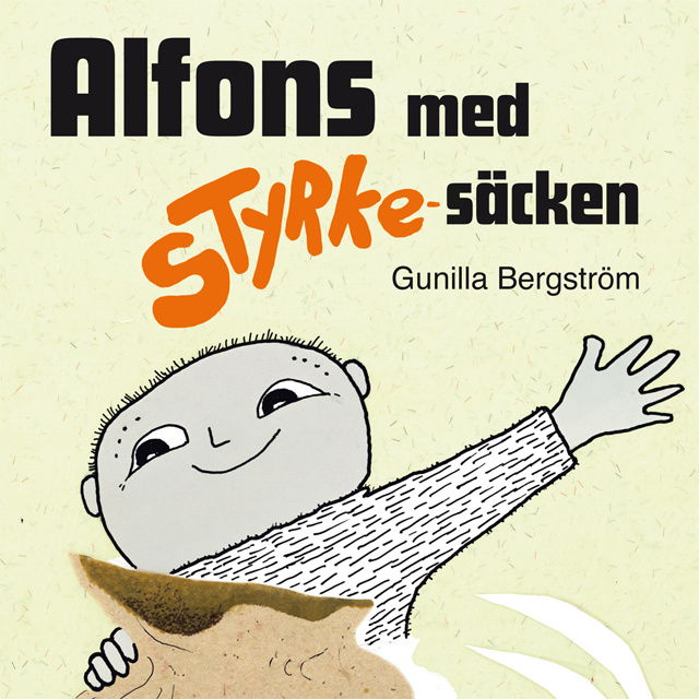 Gunilla Bergström - Alfons med styrkesäcken