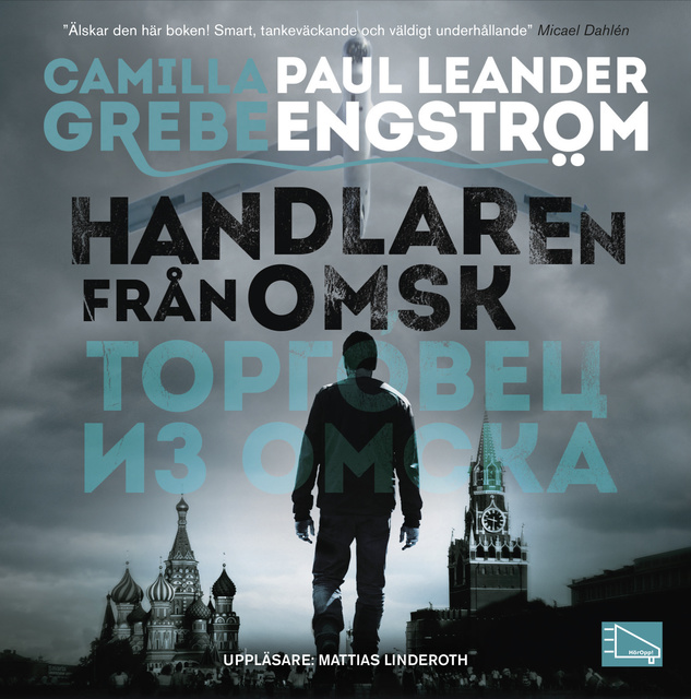 Camilla Grebe, Paul Leander-Engström - Handlaren från Omsk