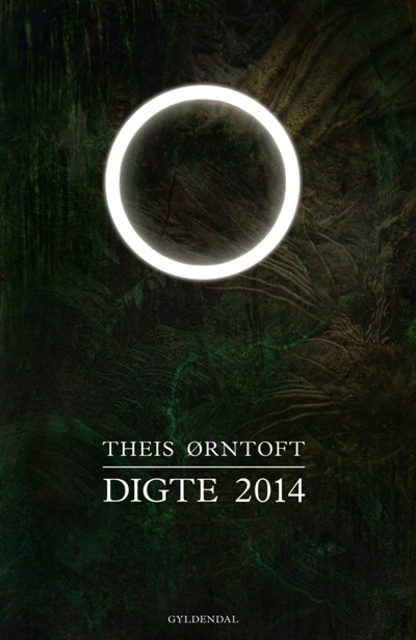 Theis Ørntoft - Digte 2014