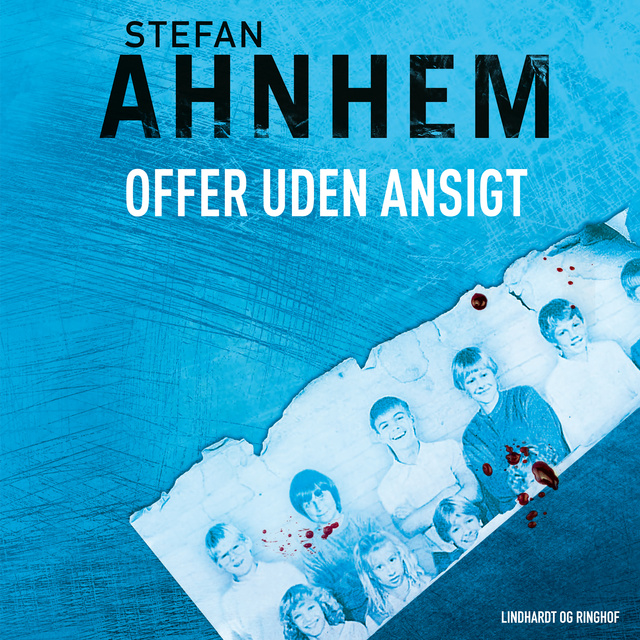 Stefan Ahnhem - Offer uden ansigt