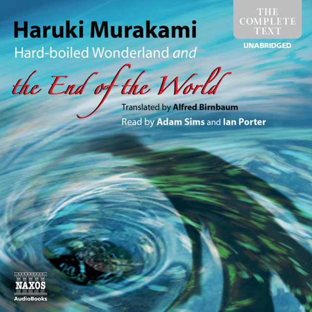 Haruki Murakami - Hard-boiled Wonderland and the End of the World
