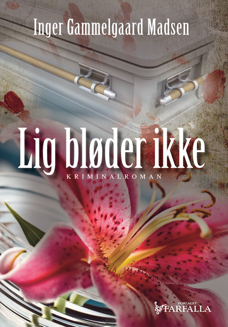 Inger Gammelgaard Madsen - Lig bløder ikke