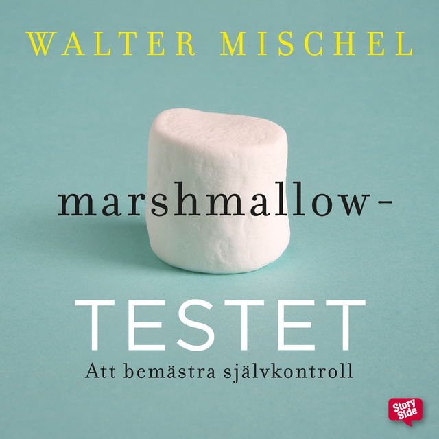 Walter Mischel - Marshmallowtestet: att bemästra självkontroll