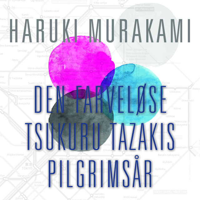 Haruki Murakami - Den farveløse Tsukuru Tazakis pilgrimsår