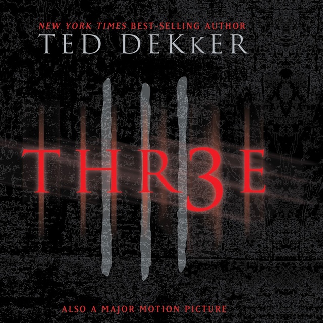 Ted Dekker - Thr3e