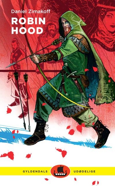 Daniel Zimakoff - Robin Hood: Gyldendals udødelige