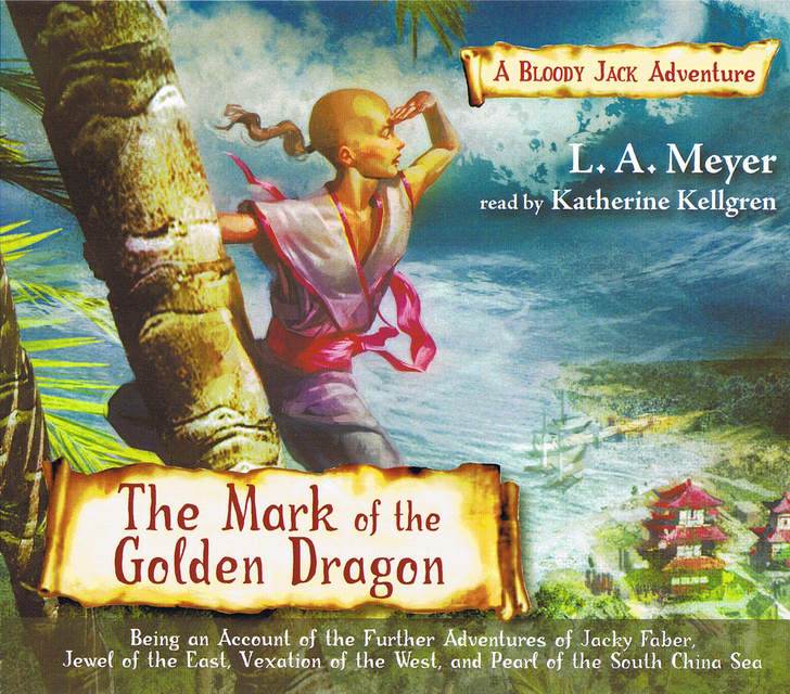 L.A. Meyer - The Mark of the Golden Dragon