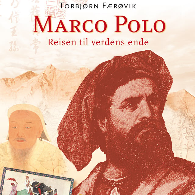Torbjørn Færøvik - Marco Polo - reisen til verdens ende