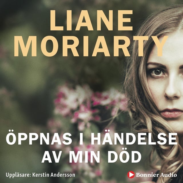Liane Moriarty - Öppnas i händelse av min död