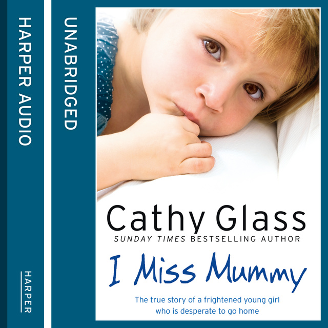 Cathy Glass - I Miss Mummy
