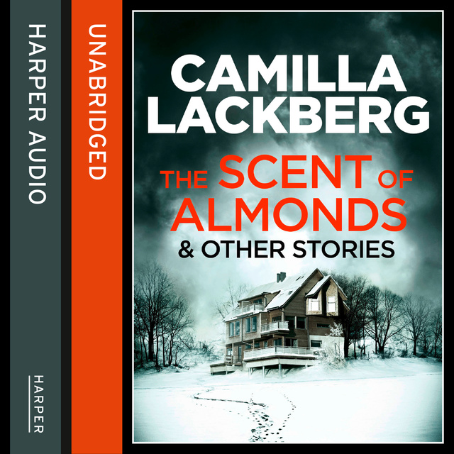 Camilla Läckberg - The Scent of Almonds and Other Stories