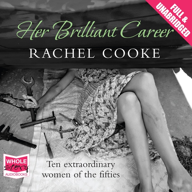 Rachel Cooke - Her Brilliant Career