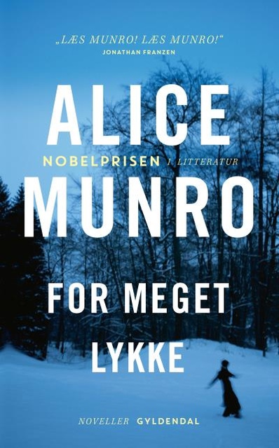 Alice Munro - For meget lykke