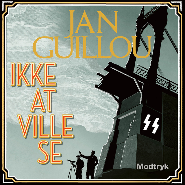 Jan Guillou - Ikke at ville se