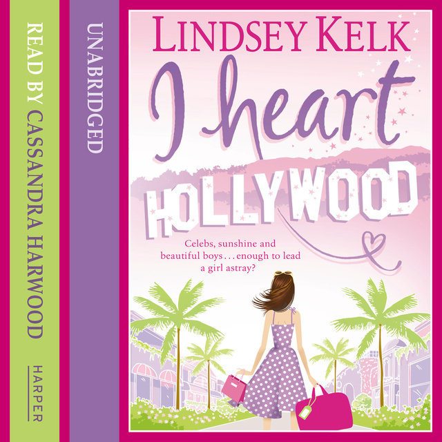 Lindsey Kelk - I Heart Hollywood