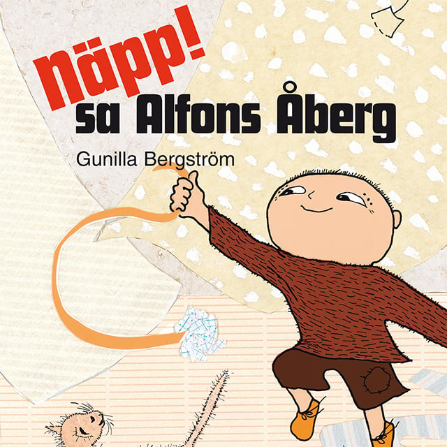 Gunilla Bergström - Näpp! sa Alfons Åberg
