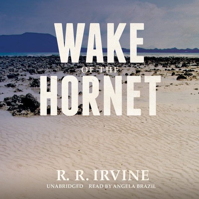 Robert R. Irvine - Wake of the Hornet
