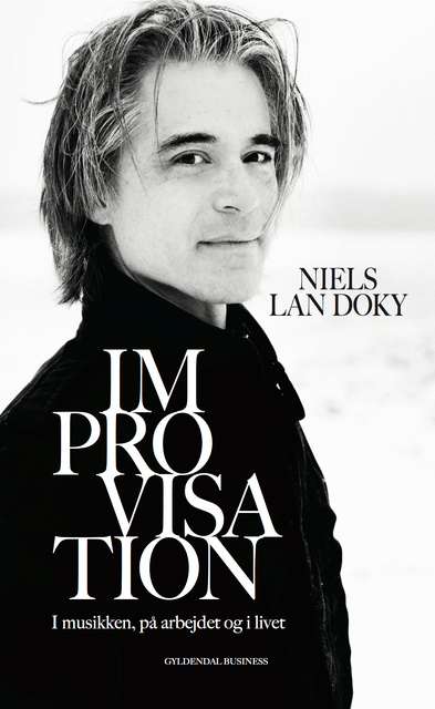 Niels Lan Doky - Improvisation: I musikken, på arbejdet og i livet