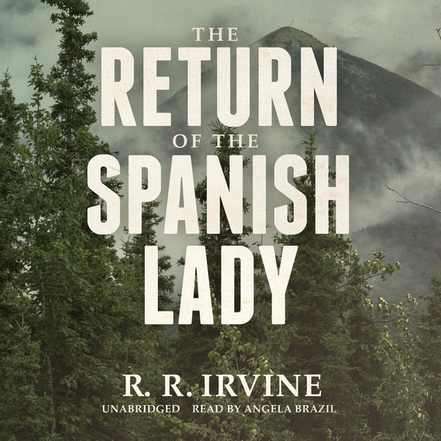 Robert R. Irvine - The Return of the Spanish Lady