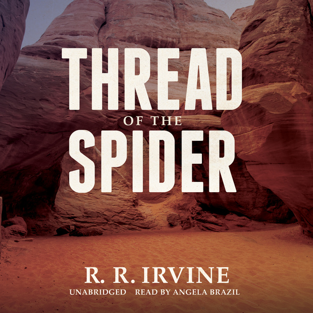 Robert R. Irvine - Thread of the Spider