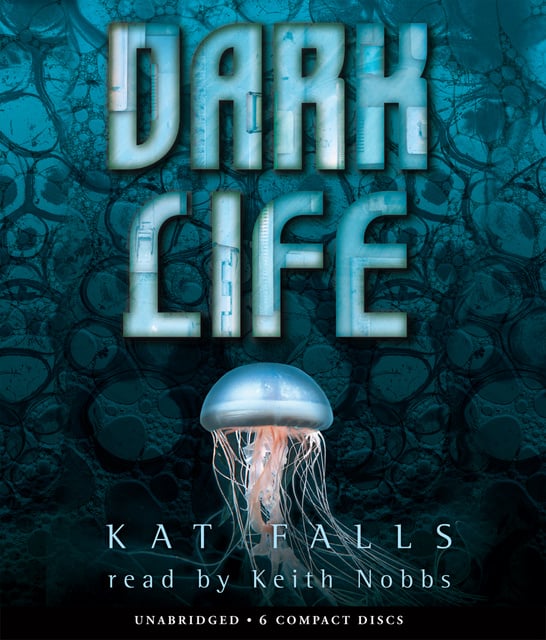 Kat Falls - Dark Life