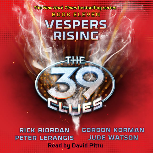 Rick Riordan, Gordon Korman, Peter Lerangis, Jude Watson - The 39 Clues - Vespers Rising