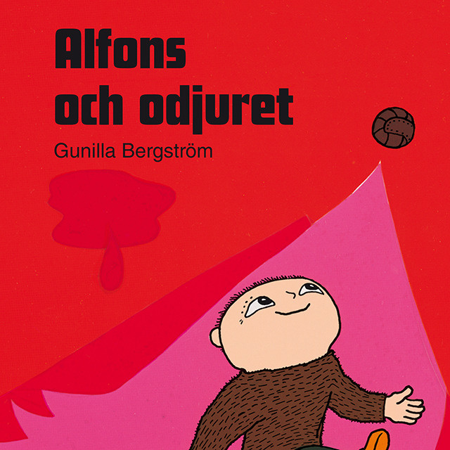 Gunilla Bergström - Alfons och odjuret