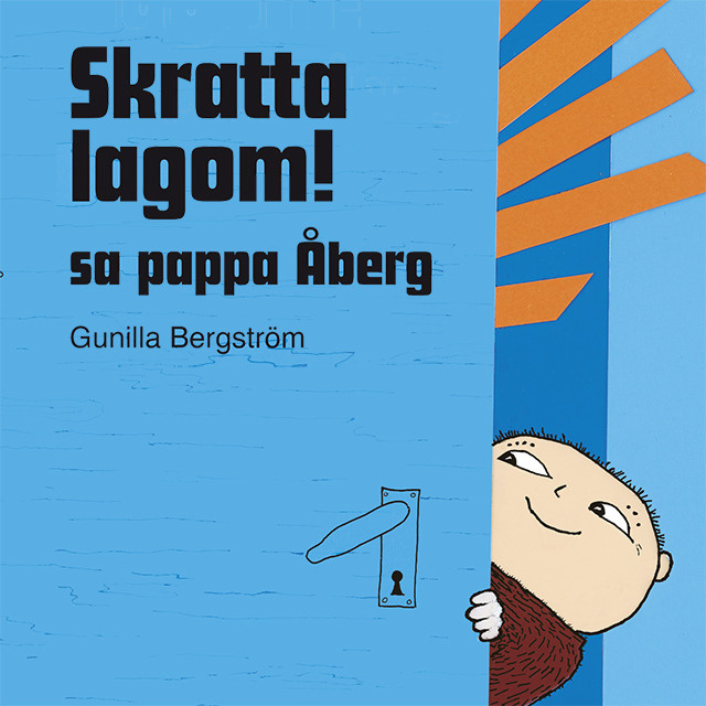 Gunilla Bergström - Skratta lagom! sa pappa Åberg