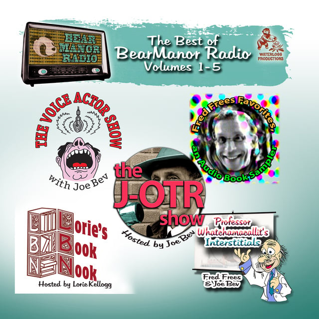Joe Bevilacqua - The Best of BearManor Radio, Vols. 1–5