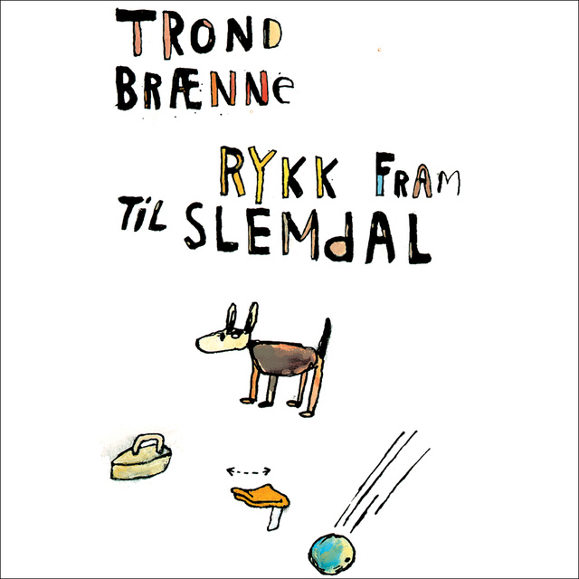 Trond Brænne - Rykk fram til Slemdal