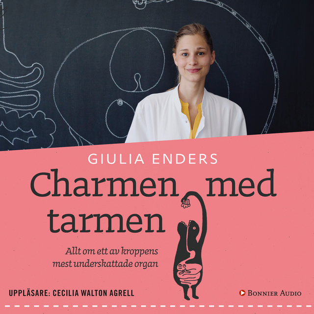 Giulia Enders - Charmen med tarmen : allt om ett av kroppens mest underskattade organ