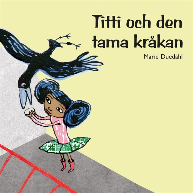 Marie Duedahl - Titti och den tama kråkan