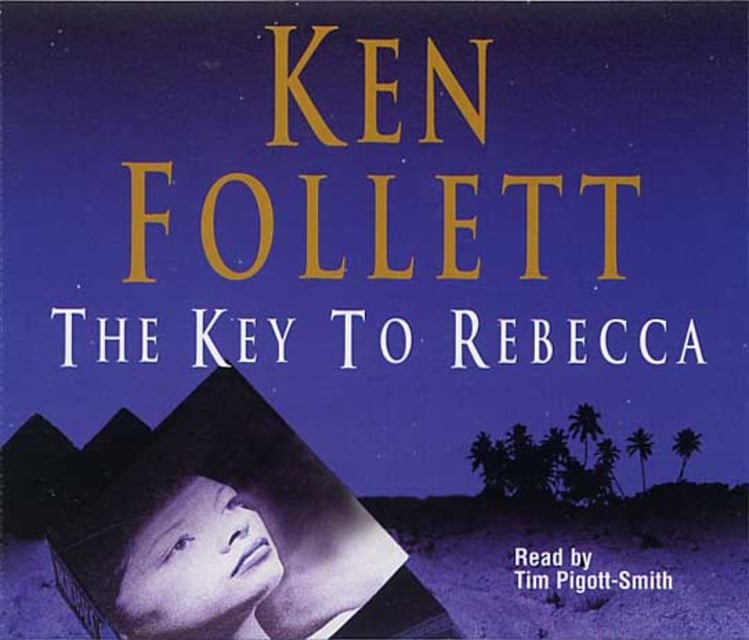 Ken Follett - The Key to Rebecca