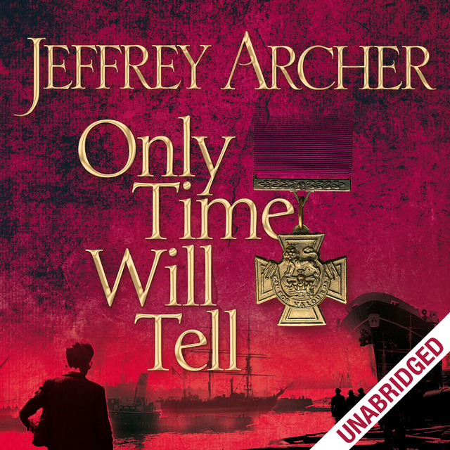 Jeffrey Archer - Only Time Will Tell