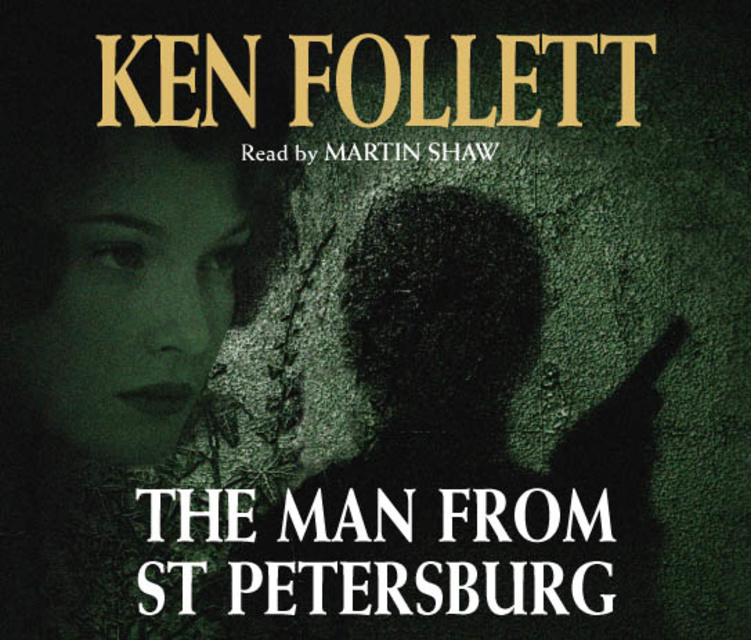 Ken Follett - The Man From St Petersburg